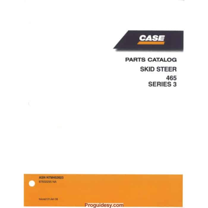 CASE 465 Skid Steer Loader Service Parts Catalogue Manual